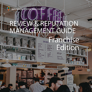 Franchise Review and Reputation Management Guide